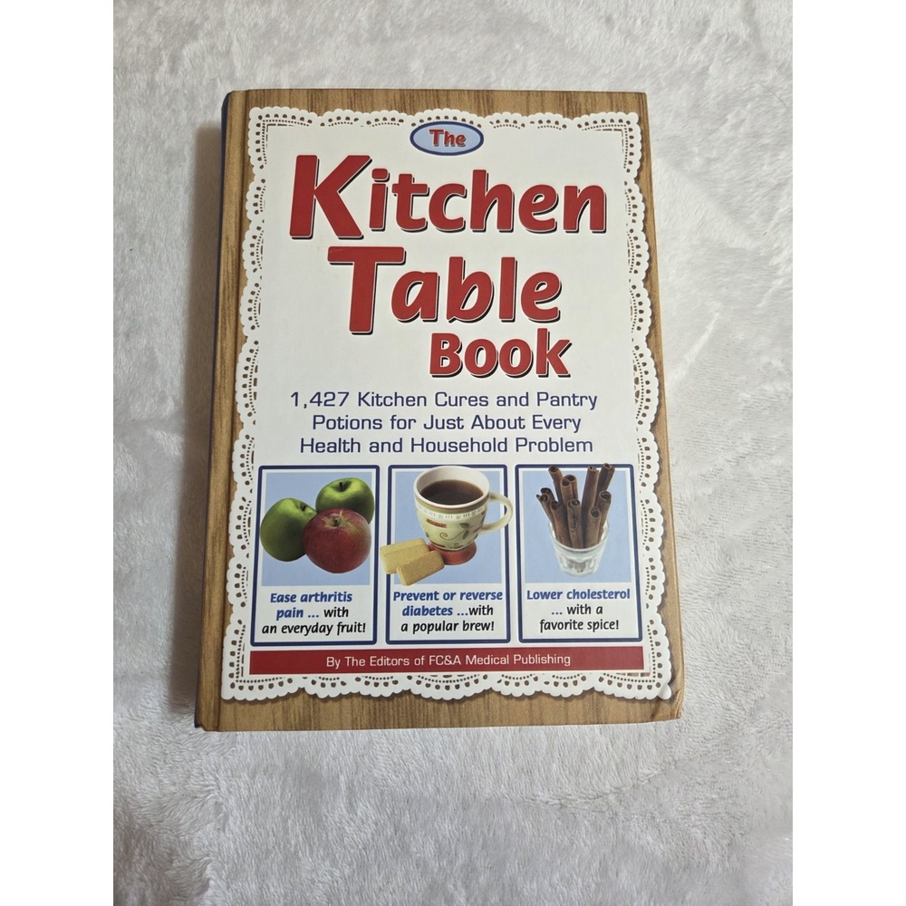 The Kitchen Table Book: 1,427 Kitchen Cures and Pantry Potions Hardcover